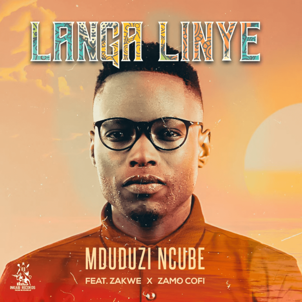 Mduduzi Ncube – Langa Linye Ft. Zakwe X Zamo Cofi MP3 DOWNLOAD
